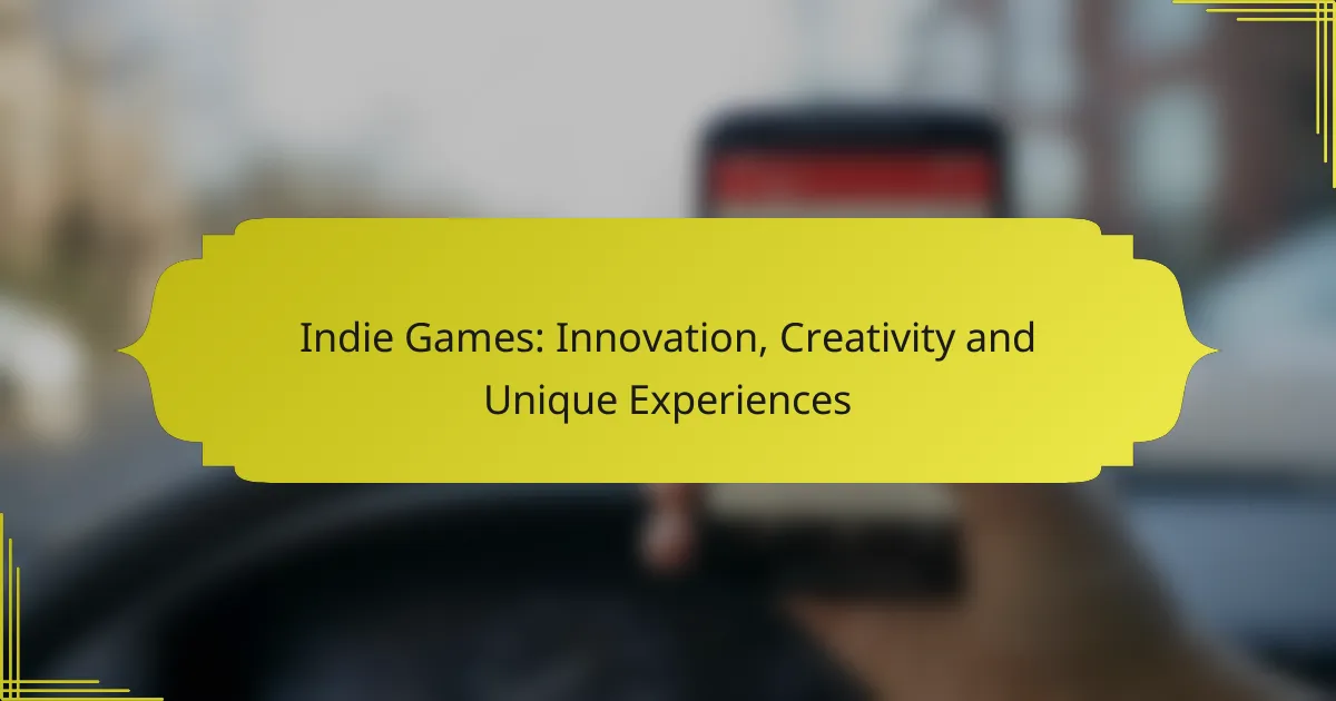 Indie Games: Innovation, Creativity and Unique Experiences