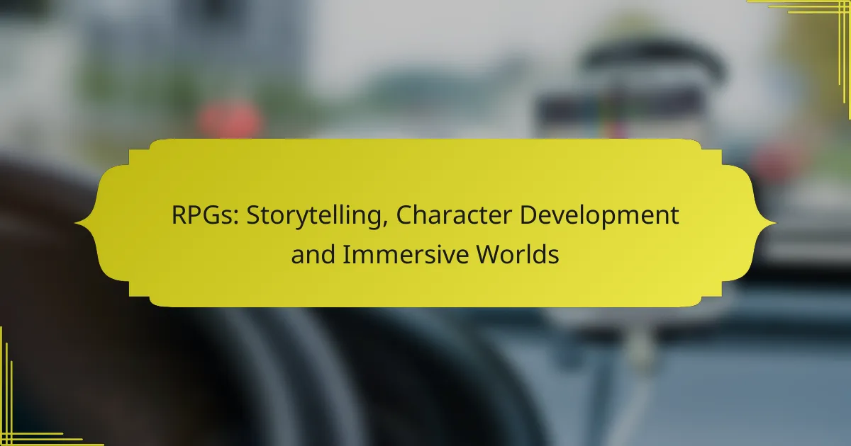 RPGs: Storytelling, Character Development and Immersive Worlds