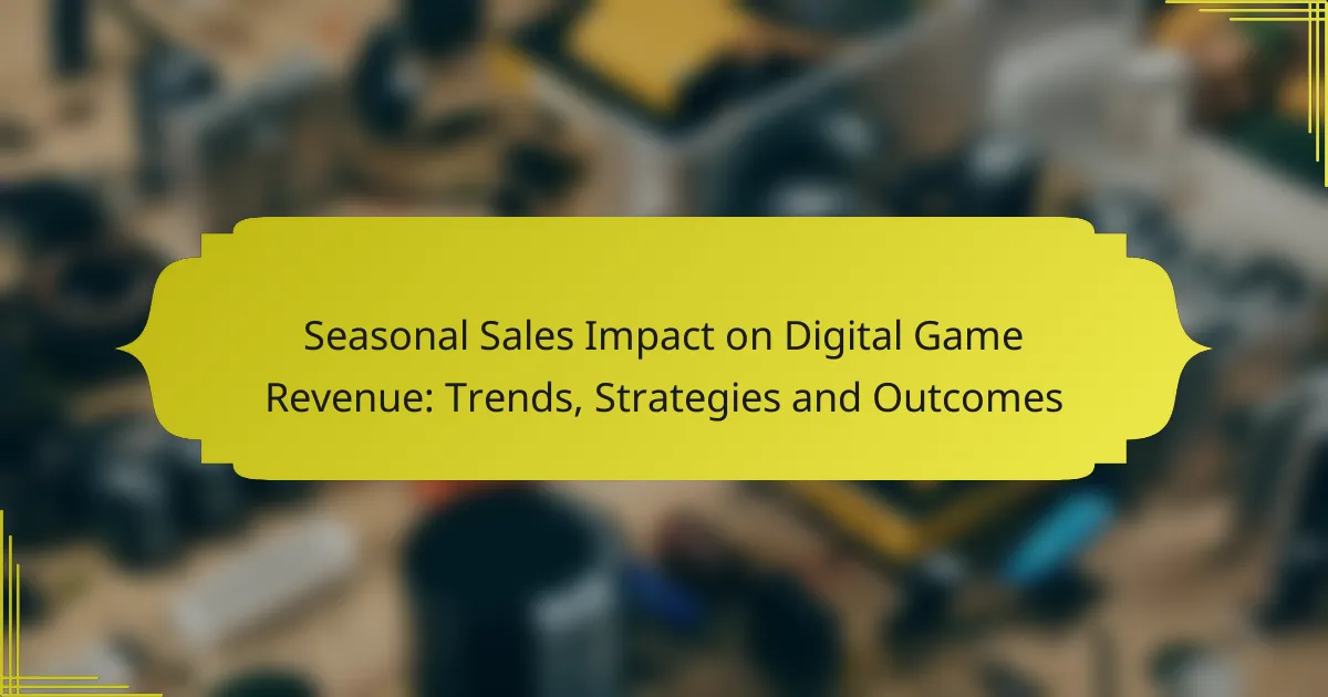 Seasonal Sales Impact on Digital Game Revenue: Trends, Strategies and Outcomes