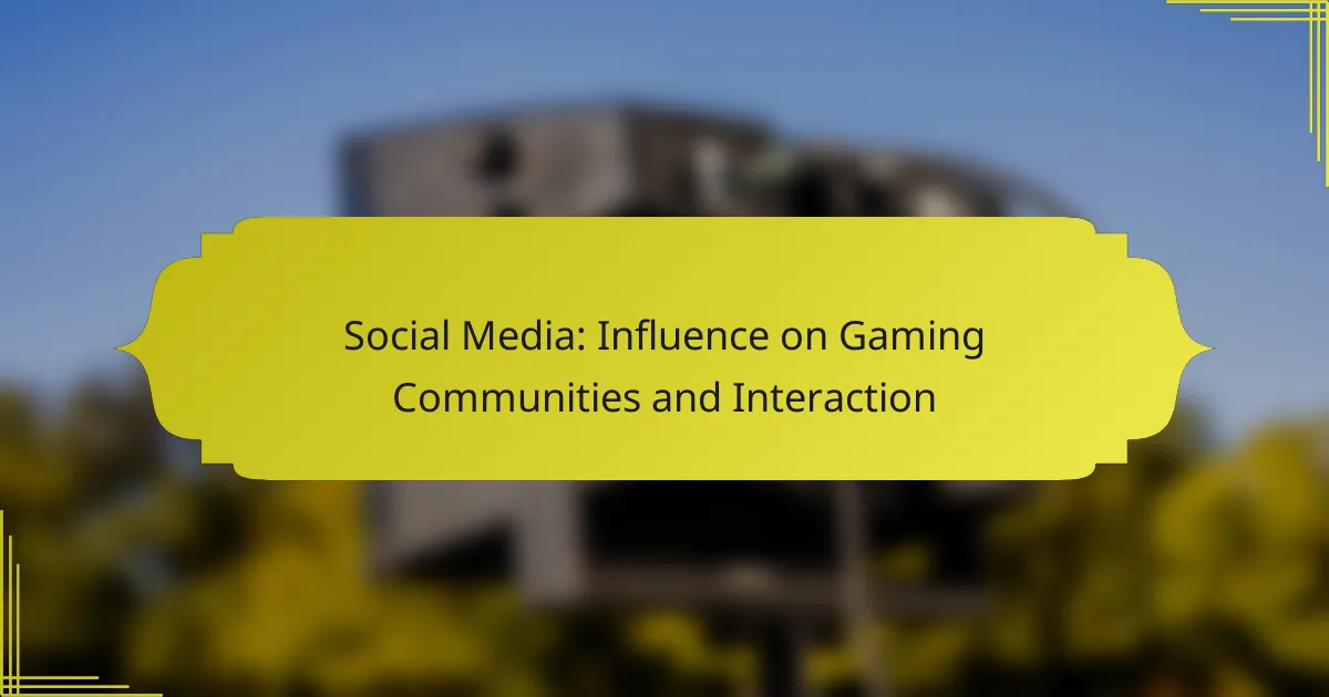 Social Media: Influence on Gaming Communities and Interaction