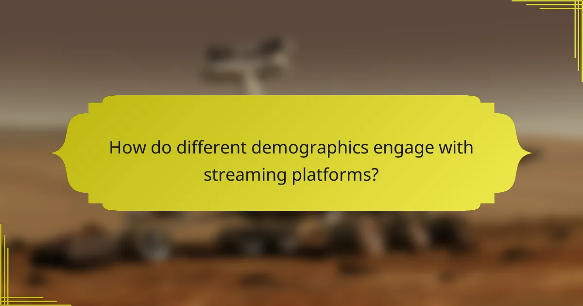 How do different demographics engage with streaming platforms?
