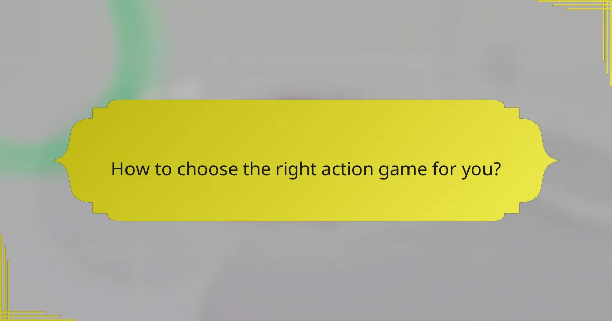 How to choose the right action game for you?